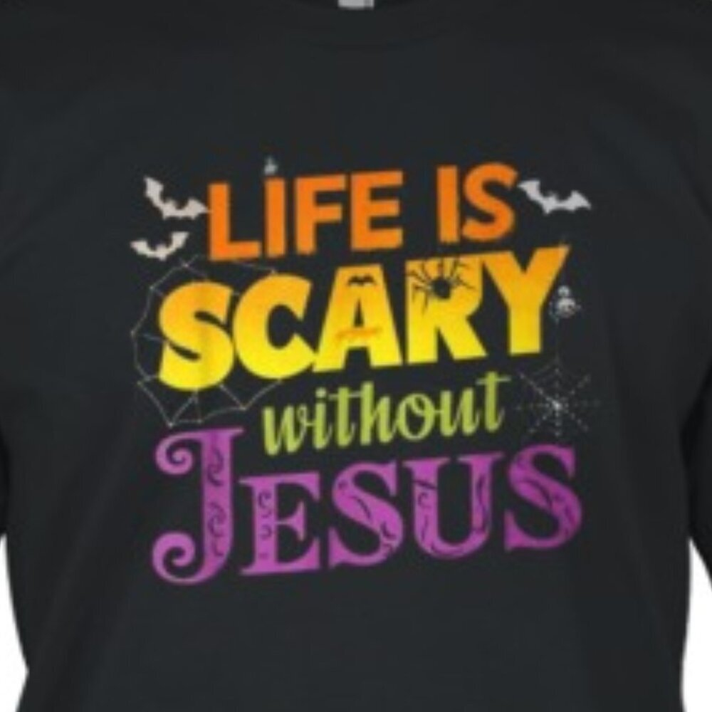 Life Is Scary Without Jesus Christian Faith Halloween Shirt Religious Graphic 90 - Picture 2 of 5